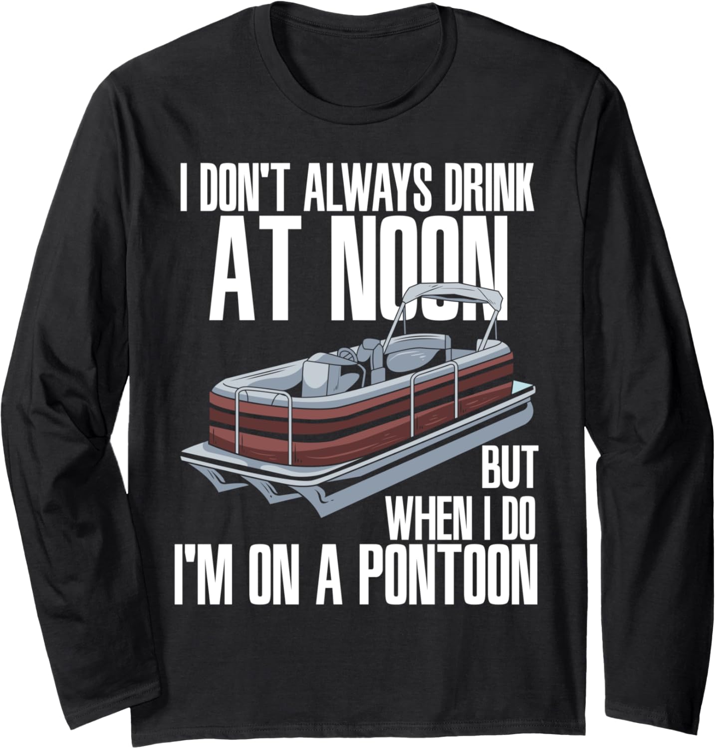 Funny Pontoon Boat Drinking Boating Lakeside Pontooning Long