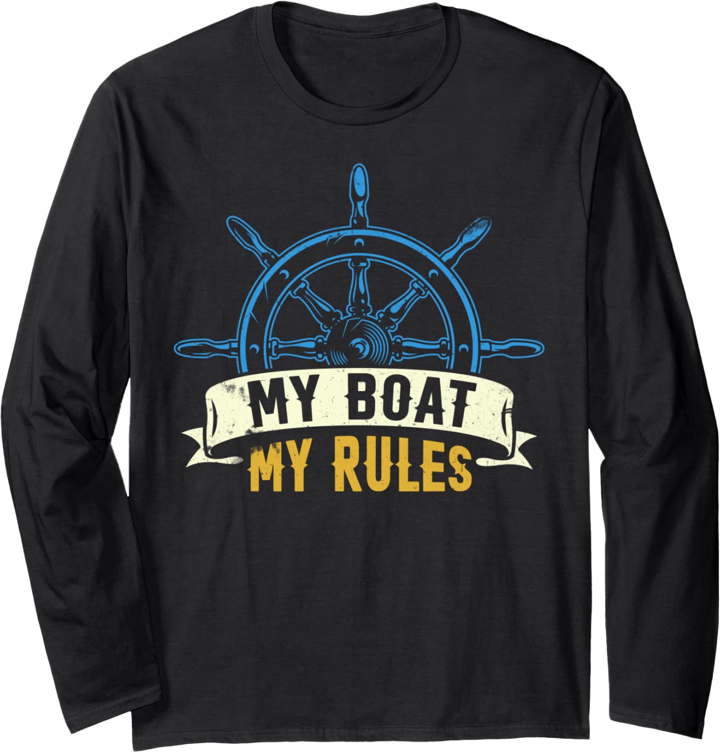 My Boat My Rules Funny Boating Captain Long
