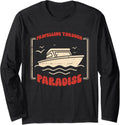 Propelling Through Paradise Motorboat Motorboating Long Sleeve