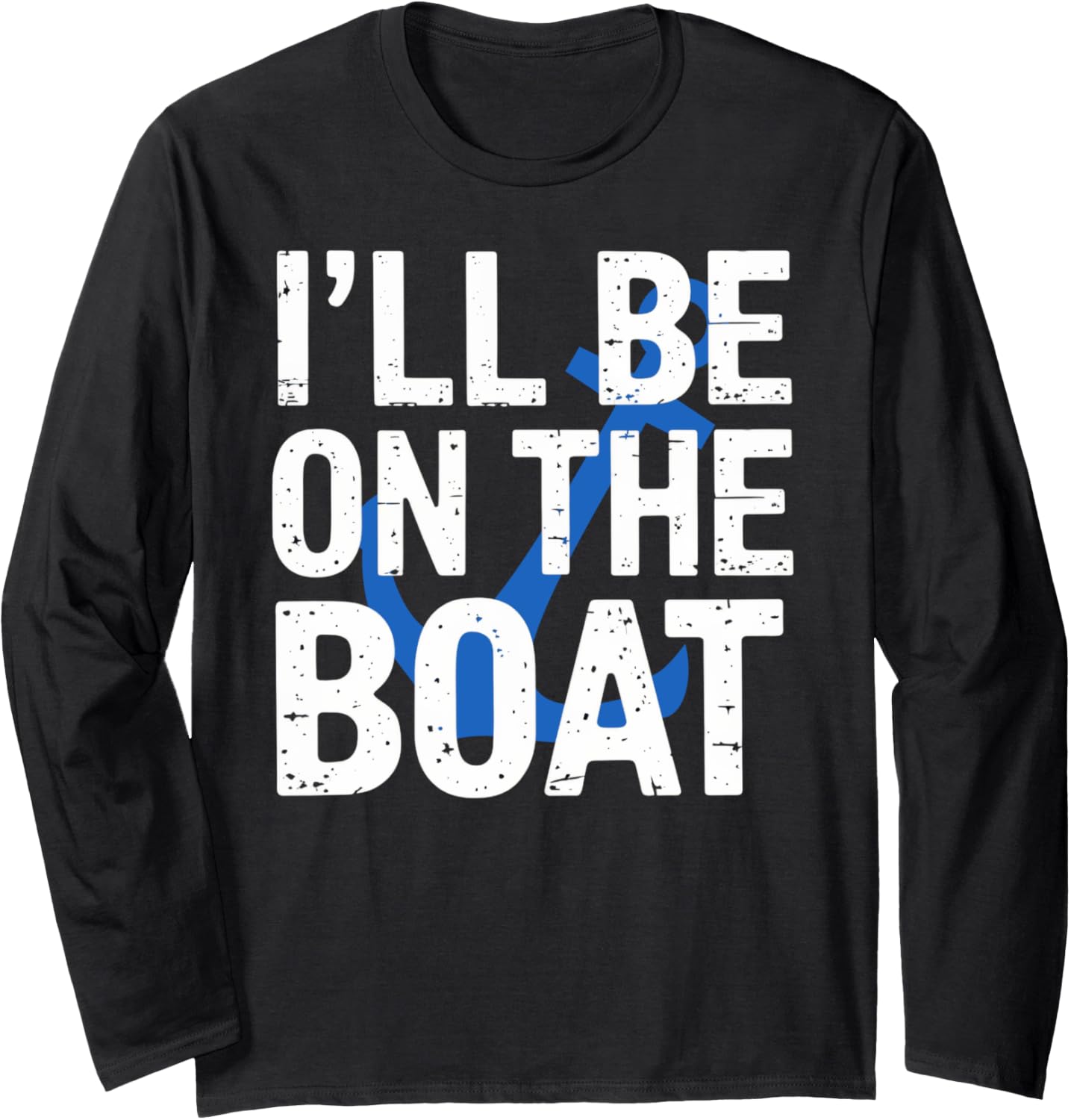 I Ll Be On Boat Fishing Boaters Boating