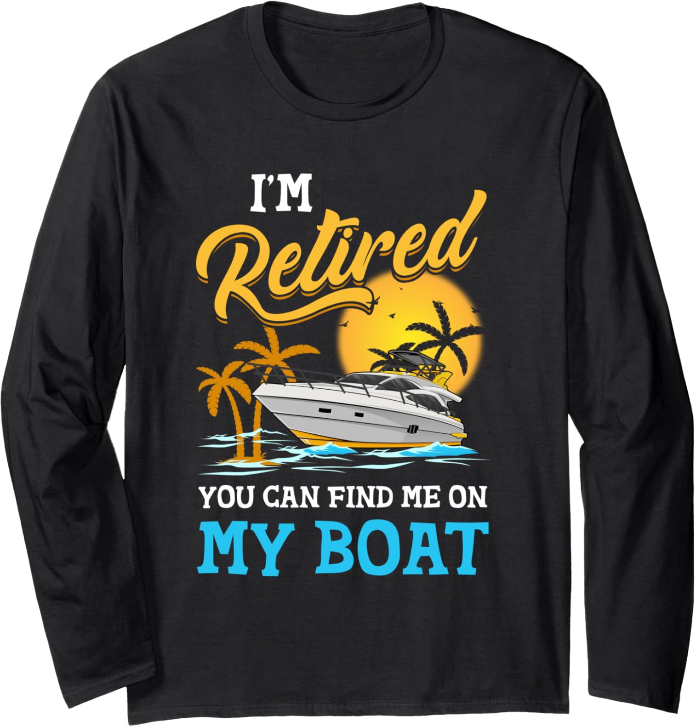 I Am Retired Can Find Me On My