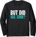 But Did We Sink Funny Cuise Vacation Boat