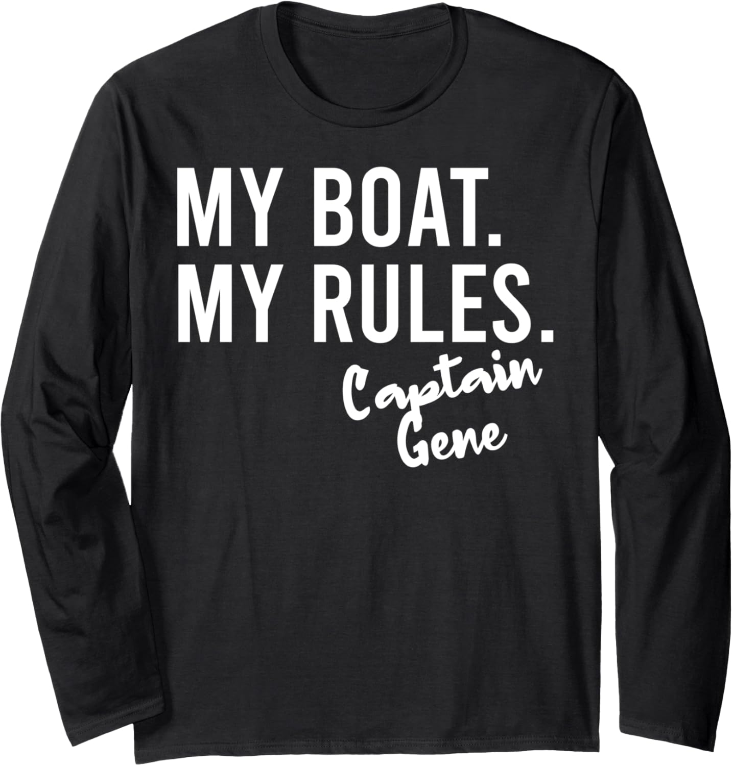 My Boat My Rules Captain Gene Personalized Boating