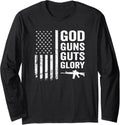 God Guns Guts Glory Patriotic Pro Gun American Flag Long Sleeve
