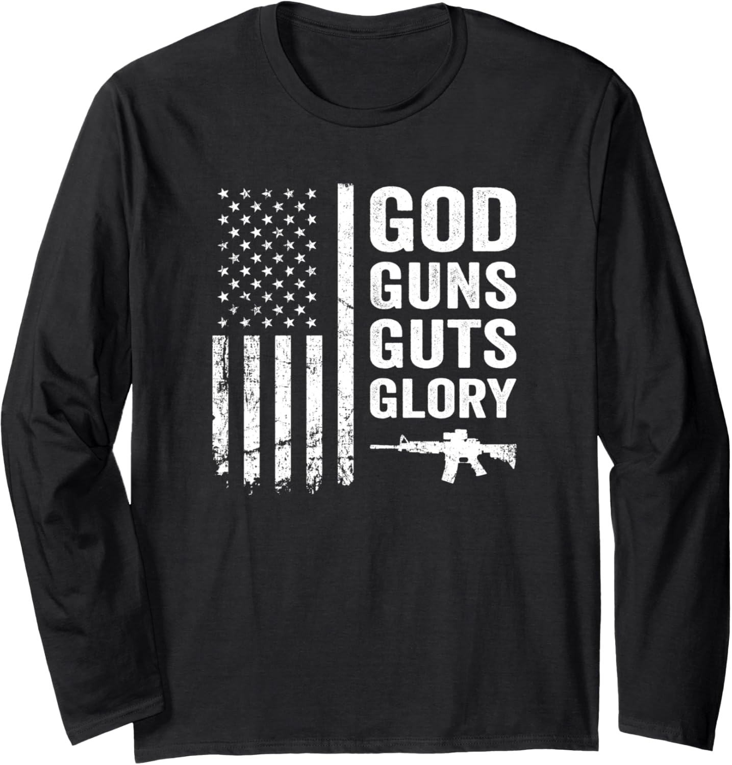 God Guns Guts Glory Patriotic Pro Gun American Flag Long Sleeve