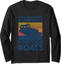 Cool Grandpas Drive Pontoon Boats Boat Long Sleeve