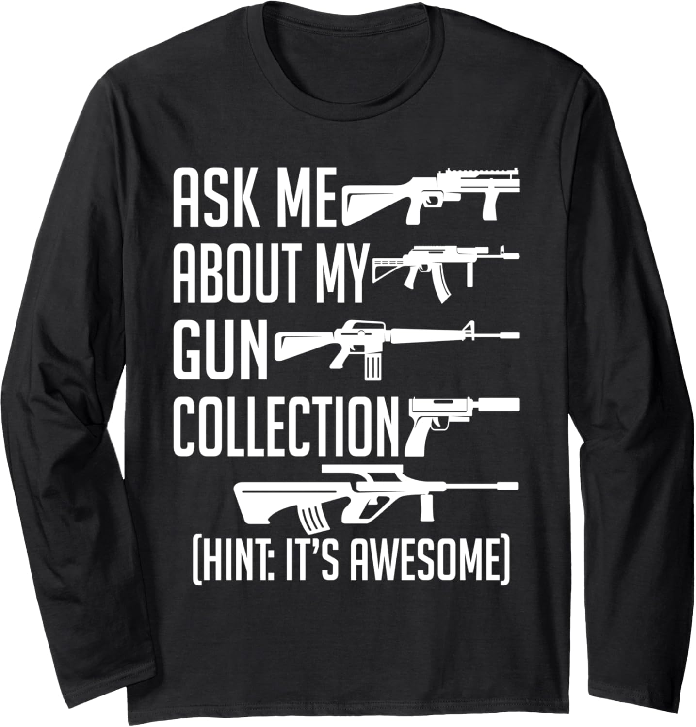 Funny Gun Shirt 2Nd Amendment Defender Gun Collector Long Sleeve