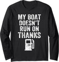 My Boat Doesn Run On Thanks Boating Gifts