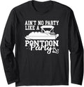 Ain No Party Like A Pontoon Party Funny