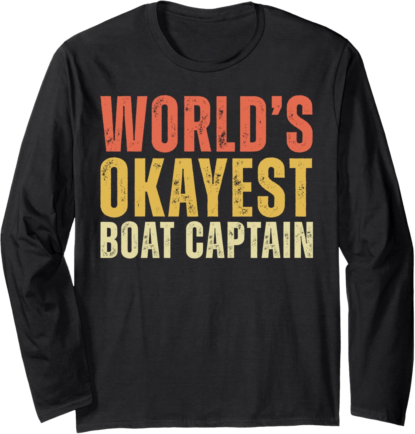 Retro Worlds Okayest Boat Captain Funny Boating Long