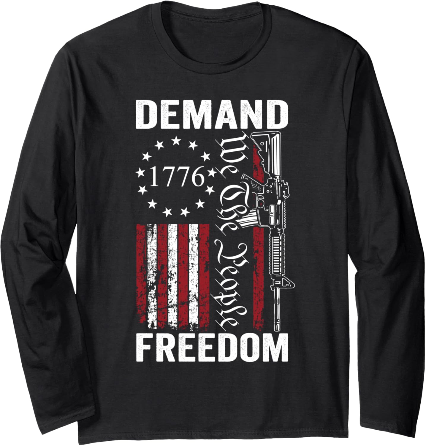 We People Demand Freedom Ar15 2Nd Amendment Pro Gun Long Sleeve