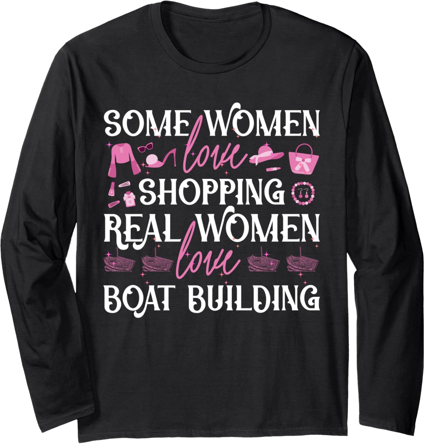 Funny Craftswomen Quote Female Boat Builder Long Sleeve