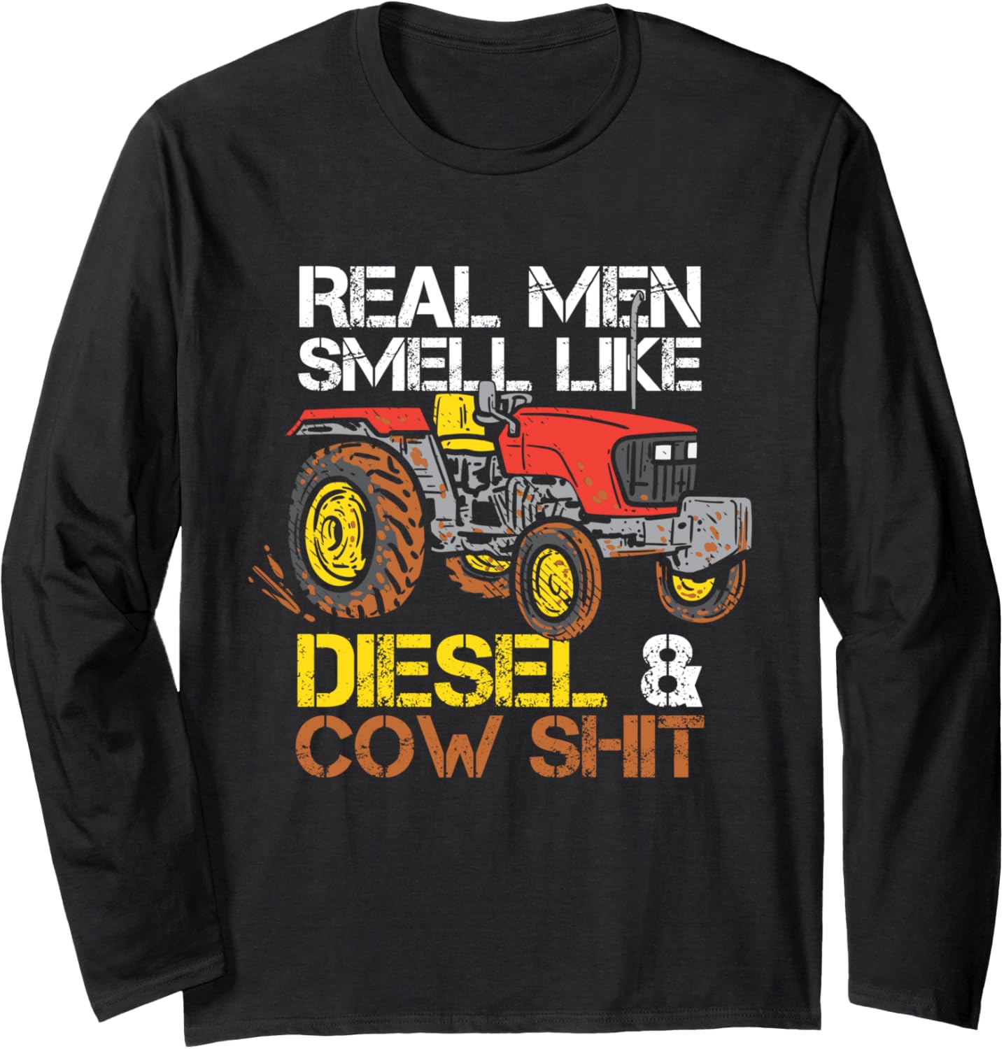 Real Men Smell Like Diesel Cow Shit Tractor