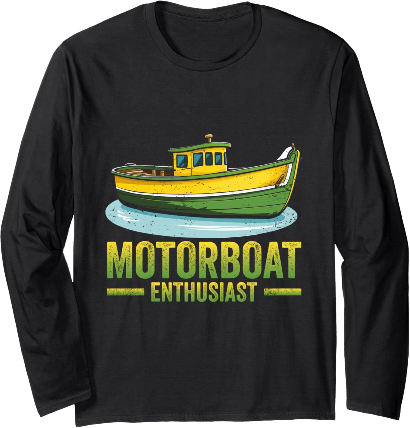 Motorboat Enthusiast Motor Boat Motorboats Motorboating Long Sleeve
