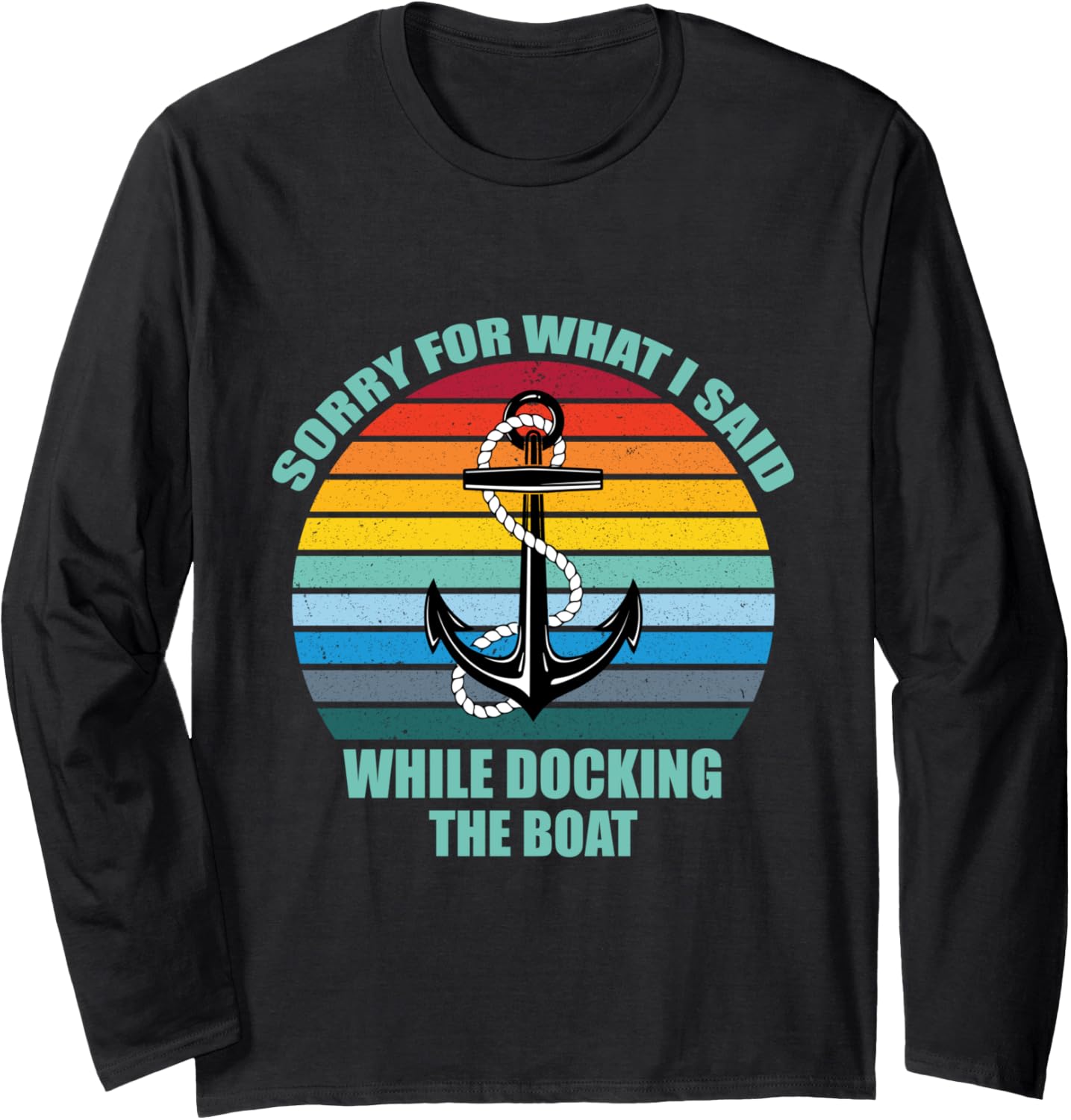 Sorry What I Said While Docking Boat Long