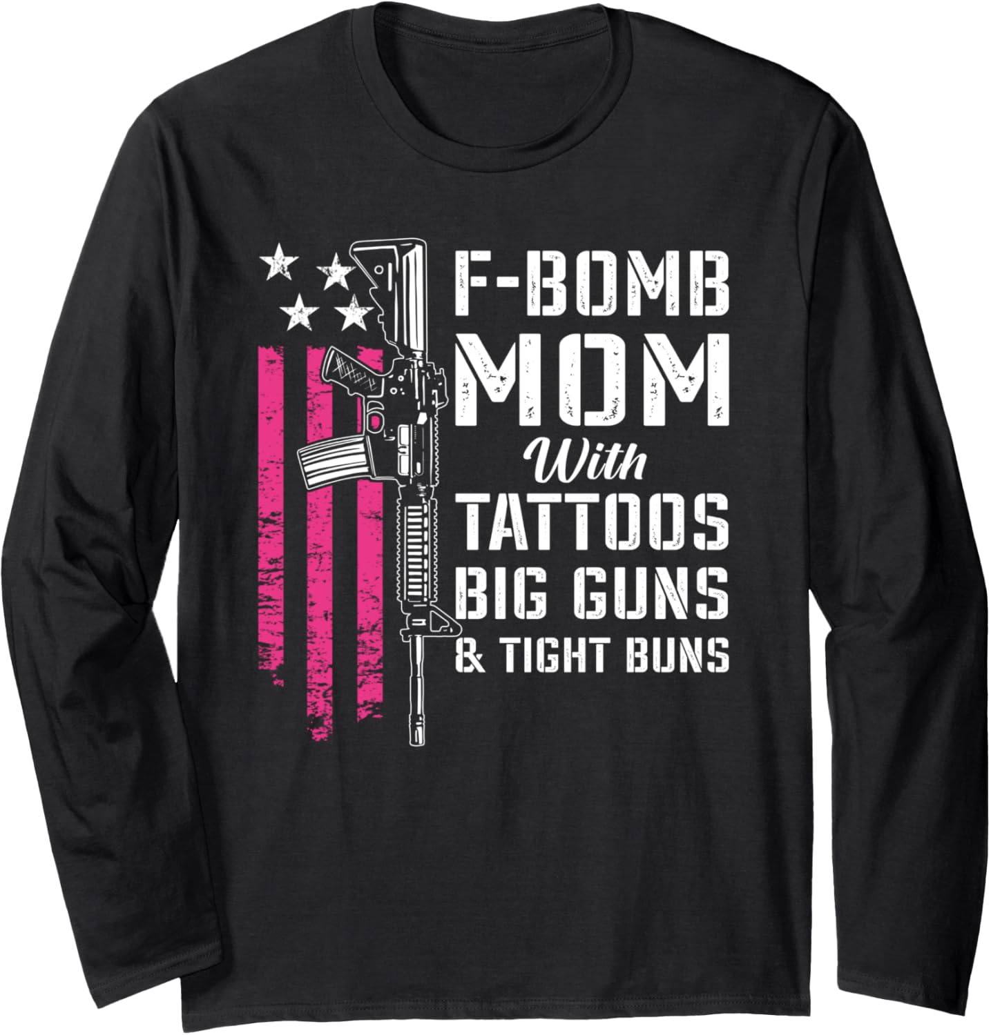 F Bomb Mom Tattoos Big Guns Tight Buns Usa Funny Gun Long