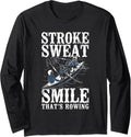 Stroke Sweat Smile Thats Rowing Crew Boating Long