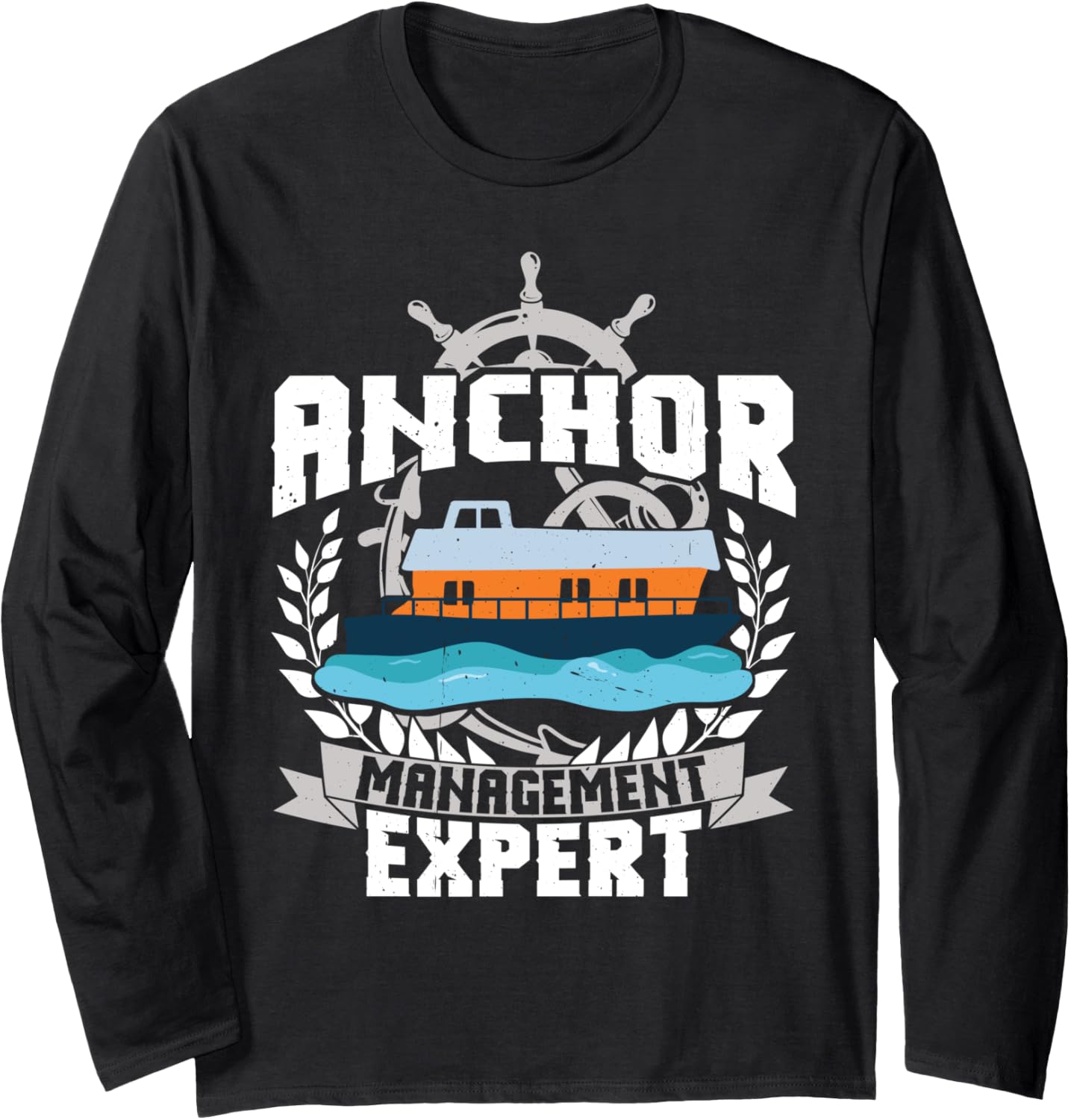 Anchor Management Expert Houseboat Captain Long Sleeve
