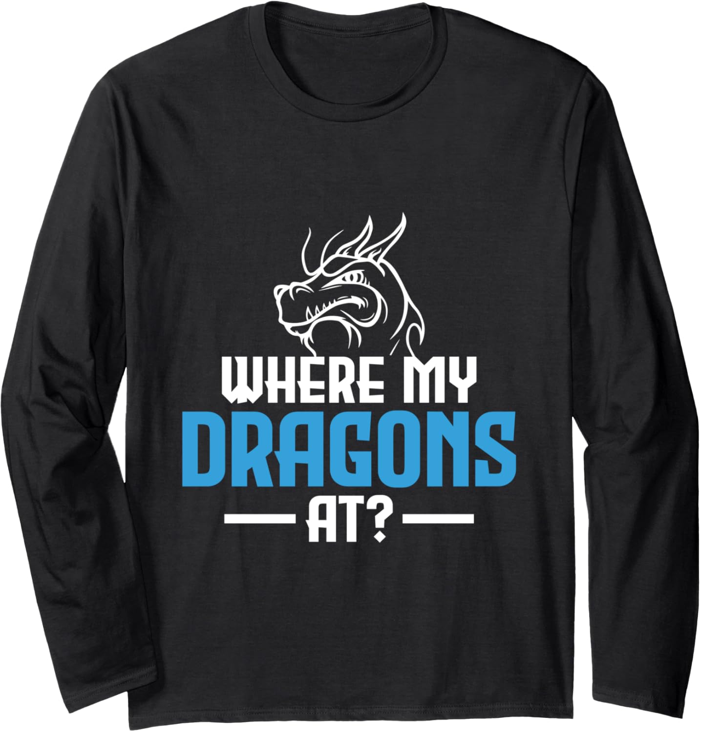Where My Dragons At Dragon Boating Racing Long