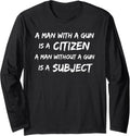 A Man With A Gun Is A Citizen Without A Gun He
