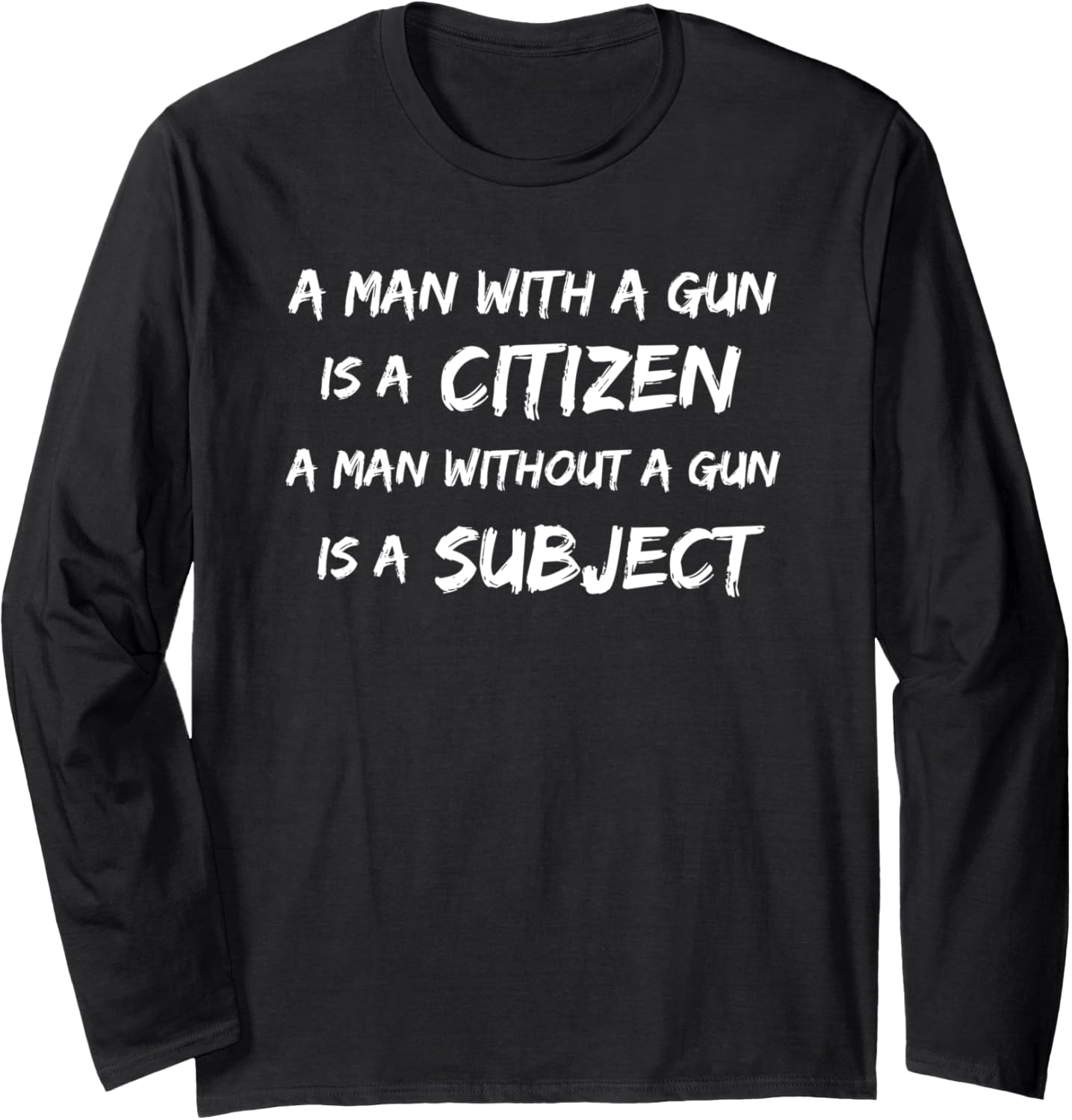 A Man With A Gun Is A Citizen Without A Gun He