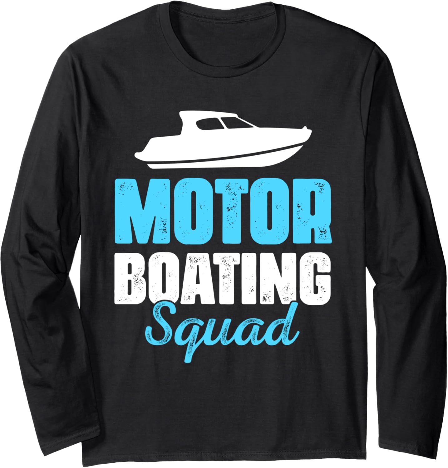 Motorboating Squad Motorboats Motorboat Motorboating Long Sleeve