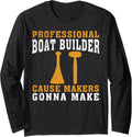 Cause Makers Gonna Make Professional Boat Builder Long