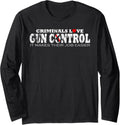 Criminals Love Gun Control Pro Gun Funny Long Sleeve