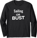 Funny Sailor Sailing Boat Lover Sailing Or Bust