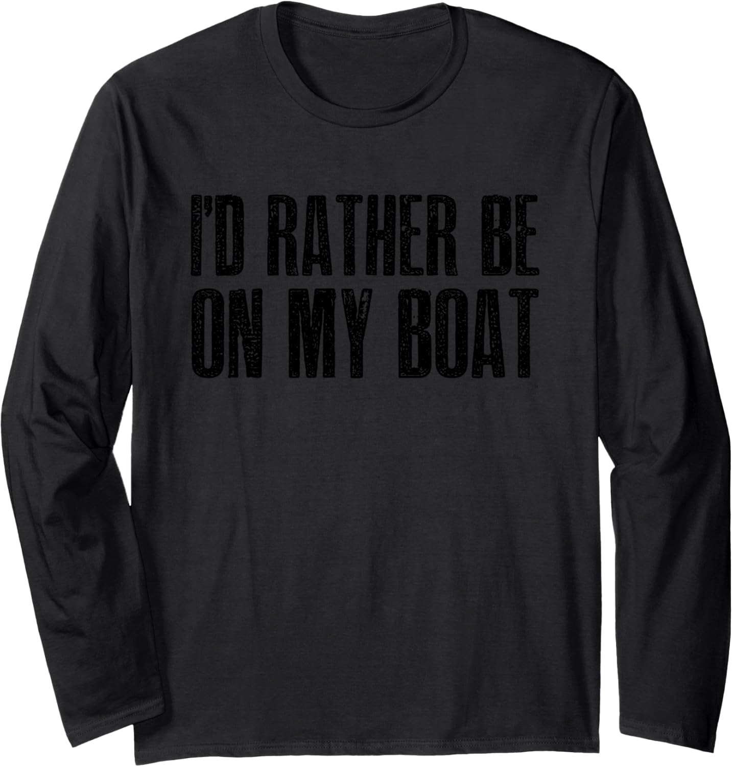 I D Rather Be On My Boat Long