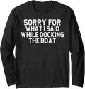 Funny Vintage Boating I M Sorry Docking Boat