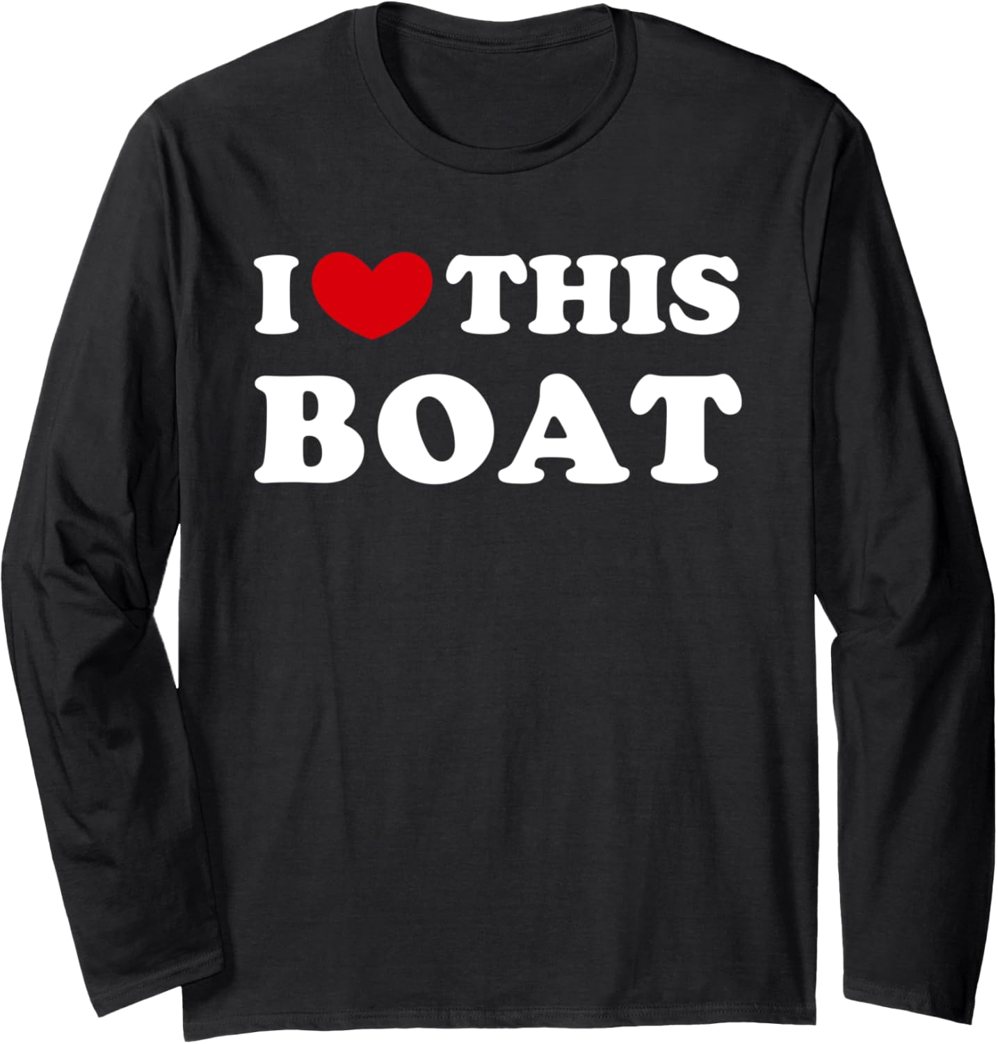 I Love Boat I Heart Boat Long Sleeve