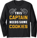 Captain Needs Cookies Lover Boater Funny Boat Long