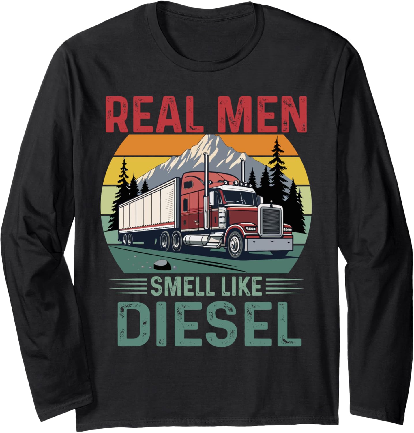 Real Men Smell Like Diesel Truck Driver 18