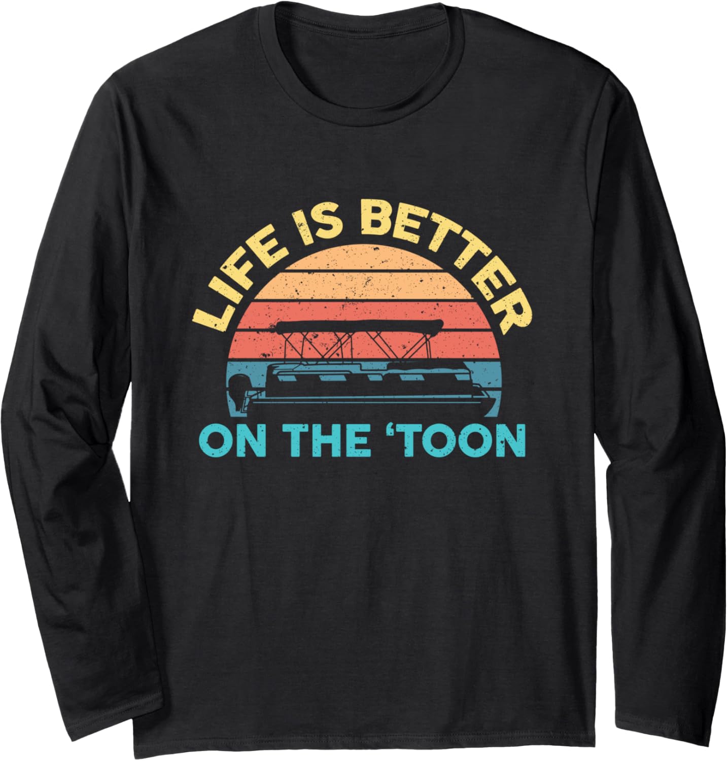 Pontoon Boating Life Is Better On Toon Boat