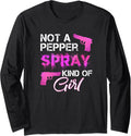 Not A Pepper Spray Kind Of Girl Women Gun Owners Long Sleeve