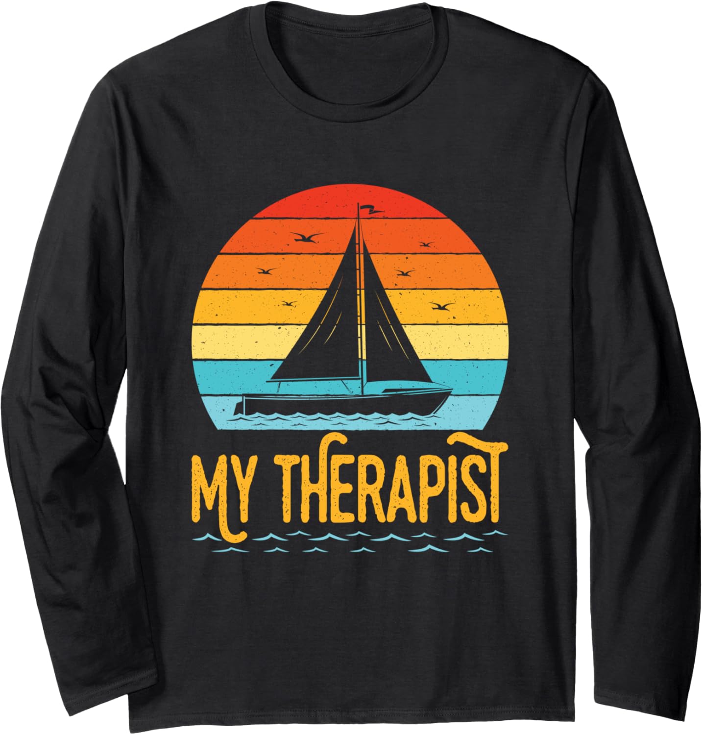 My Therapist Sailboat Captain Sailing Boating Boat Sailor