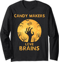 Candy Makers Love Brains Funny Halloween Candy Maker Long Sleeve