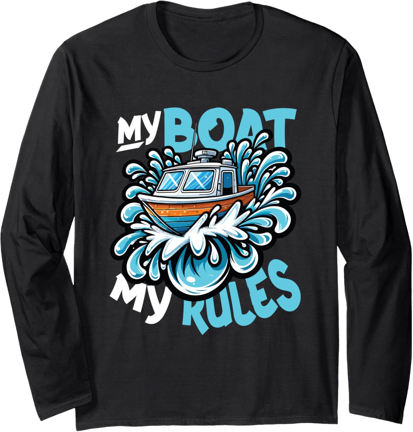 My Boat My Rules Nautical Boat Captain Long