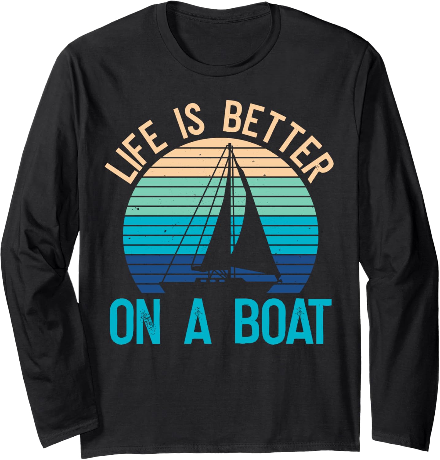 Life Is Better On A Boat Party Sailors