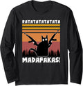 Ratatatata Madafakas Cat With Machine Gun Long Sleeve
