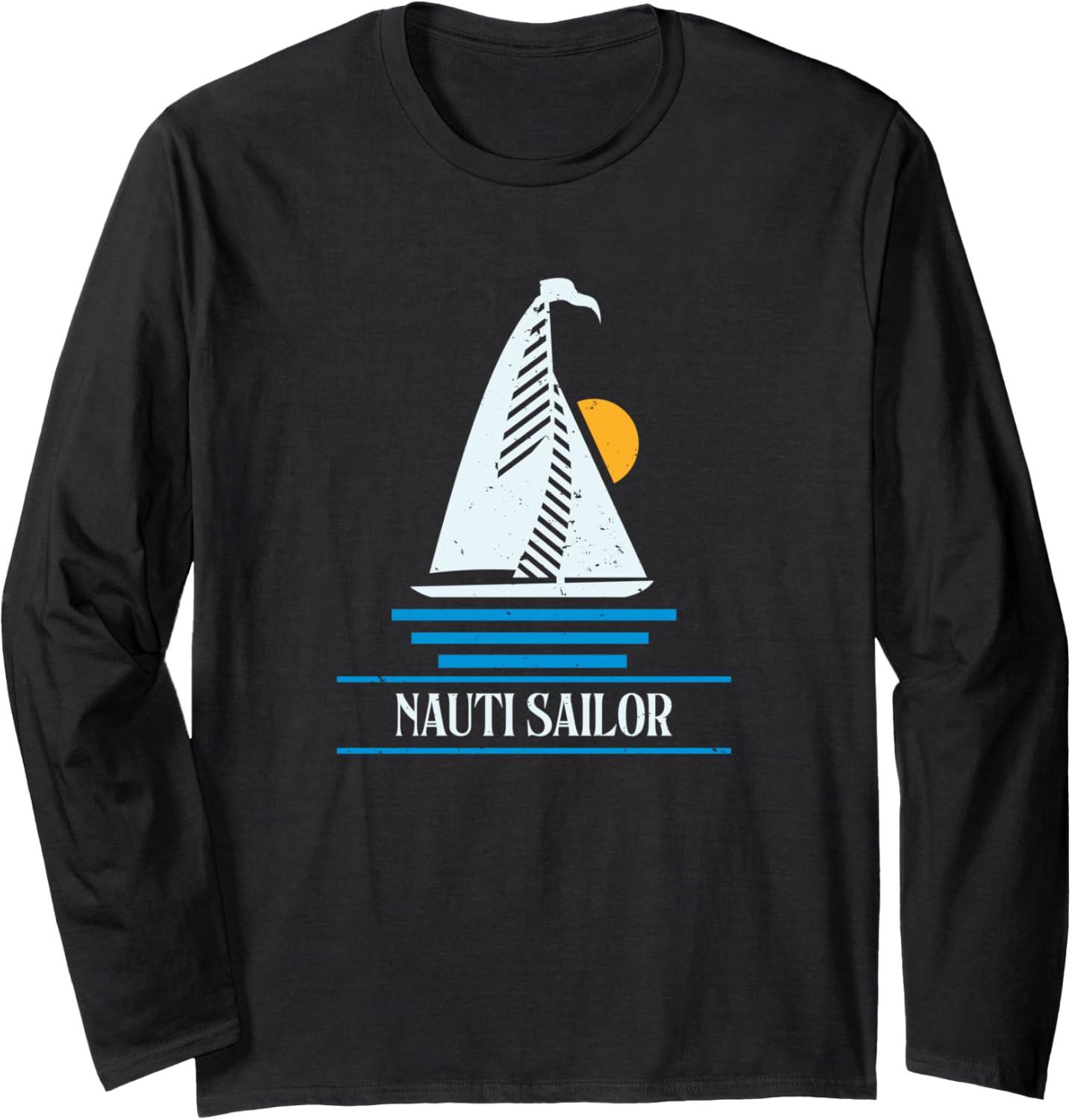Nauti Sailor Funny Sailing Sailor Sailing Boat Ship