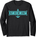 But Did We Sink Boat Owner Cruise Funny