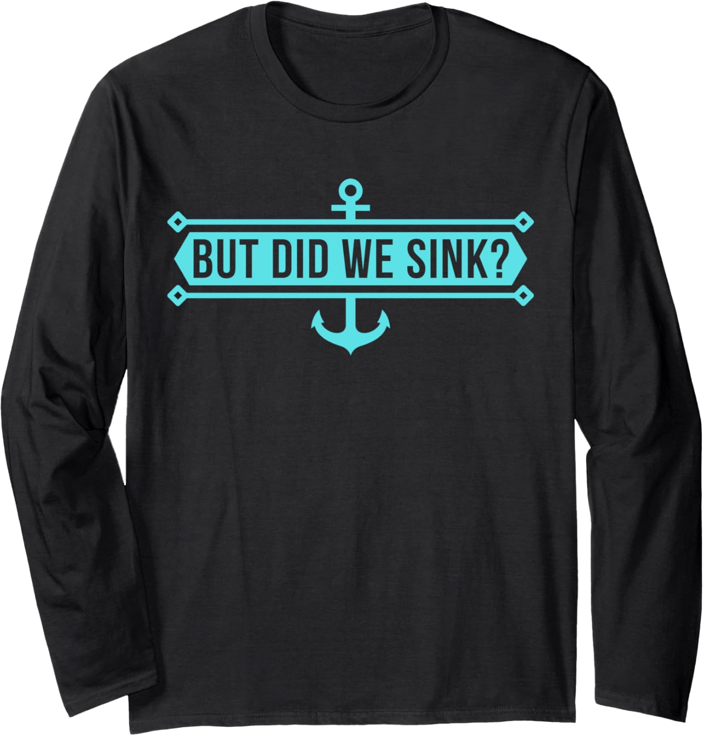 But Did We Sink Boat Owner Cruise Funny