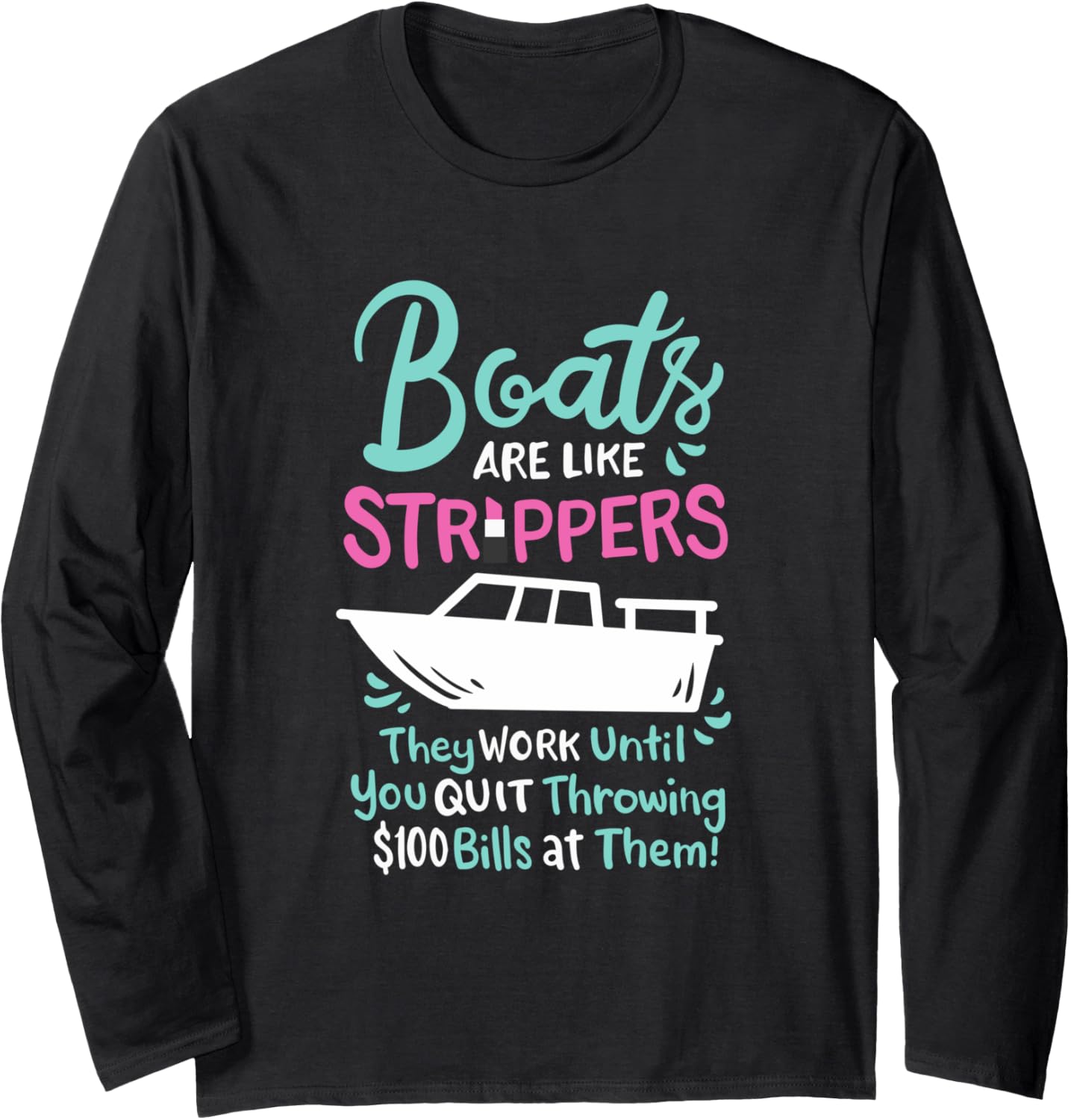 Boat Tour Boating Funny Quote Boats Are Like