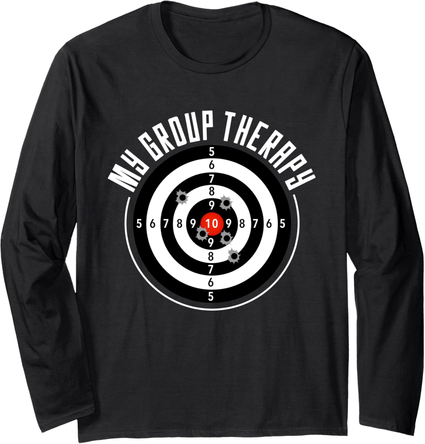 My Group Therapy Funny Gun Shooting Range Men Women Long Sleeve