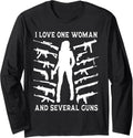 I Love One Woman Several Guns Funny Guns Husband Long Sleeve