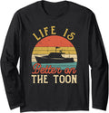 Life Is Better On Toon Pontoon Boat Boating