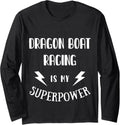 Dragon Boat Racing Is My Superpower Sarcastic Novelty