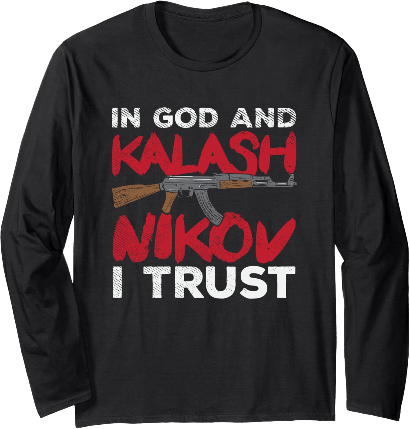 Ak 47 Rifle Funny Gun 2Nd Amendment Gun Lover Long Sleeve